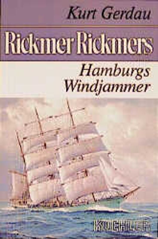 Rickmer Rickmers. Windjammer für Hamburg