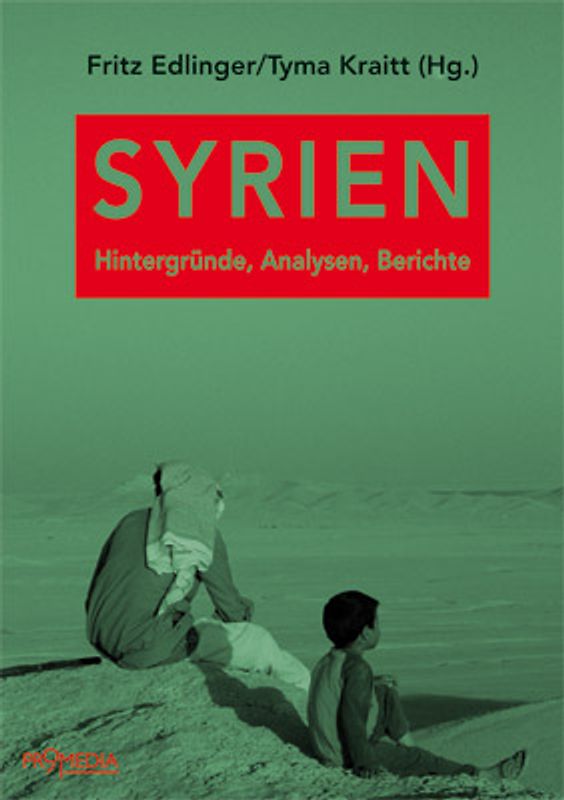 Syrien. Hintergründe, Analyse, Berichte