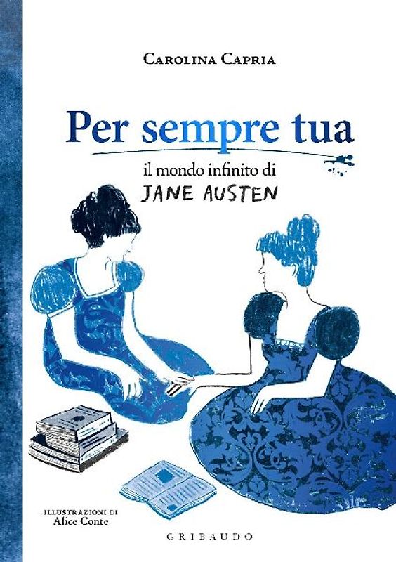 Per sempre tua. Il mondo infinito di Jane Austen