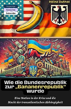 Wie die Bundesrepublik zur „Bananenrepublik“ wurde?