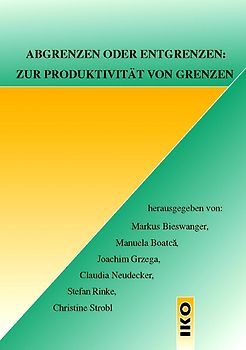 Abgrenzen oder Entgrenzen