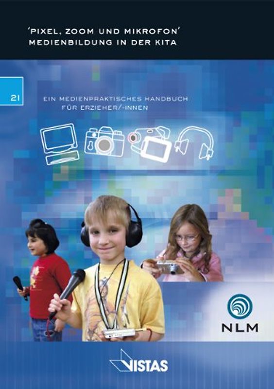 'Pixel, Zoom und Mikrofon' Medienbildung in der Kita
