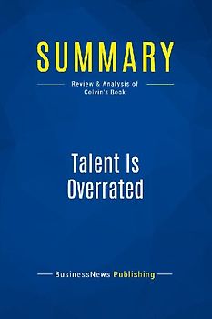 Summary: Talent Is Overrated