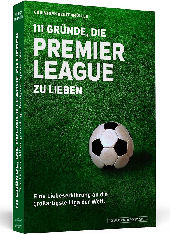 111 Gründe, die Premier League zu lieben