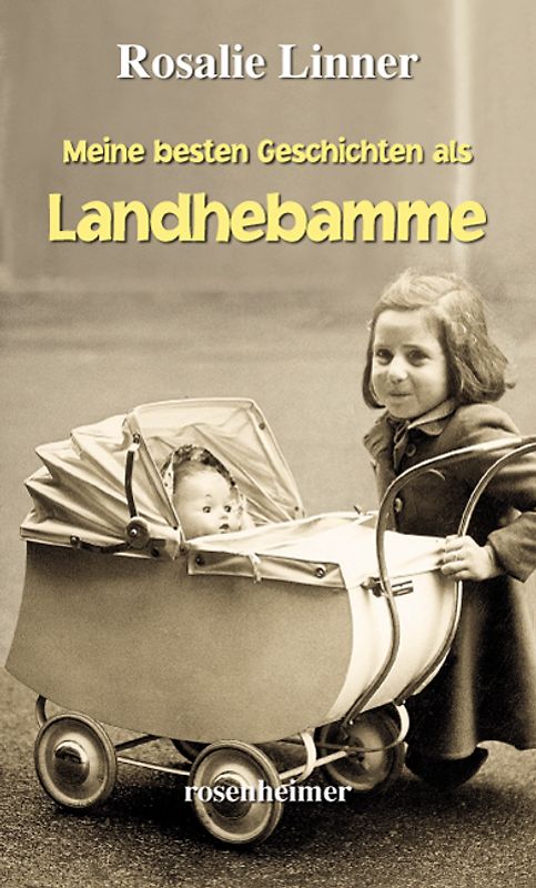 Meine besten Geschichten als Landhebamme