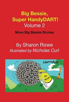 Big Bessie, Super HandyDART! Volume 2: More Big Bessie Stories