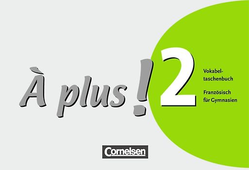 À plus ! - Französisch als 1. und 2. Fremdsprache - Ausgabe 2004 - Band 2