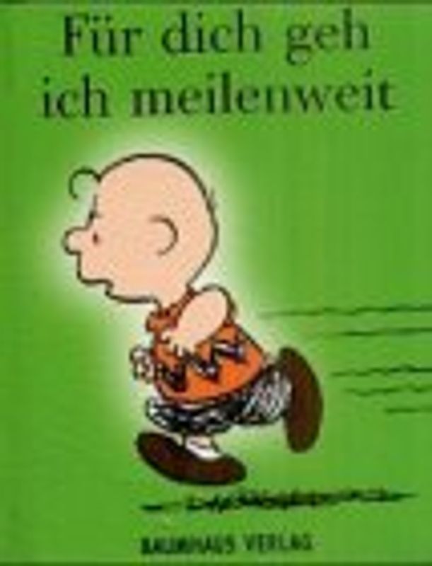 Peanuts Mini-Geschenkbücher. Für die geh ich meilenweit