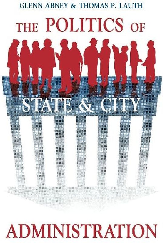 The Politics of State and City Administration