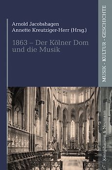 1863 - Der Kölner Dom und die Musik