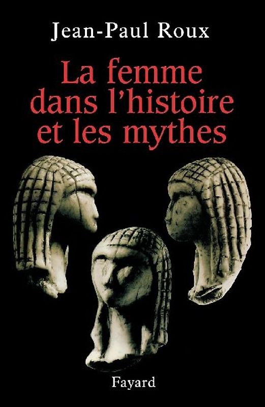 La femme dans l'histoire et les mythes