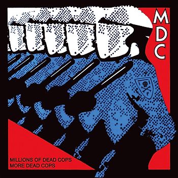 Mdc - More Dead Cops (Re-Issue)