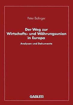 Der Weg zur Wirtschafts- und Währungsunion in Europa