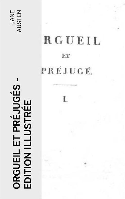 Orgueil et Préjugés - Edition illustrée