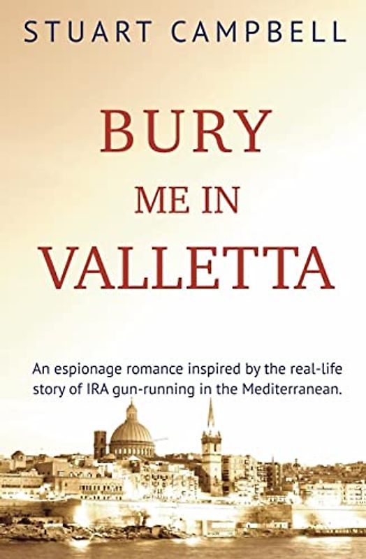 Bury me in Valletta (The Siranoush Trilogy)