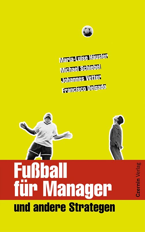 Fussball für Manager und andere Strategen