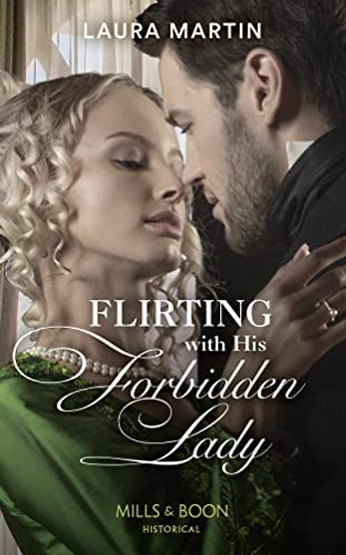 Flirting With His Forbidden Lady: A Regency Family is Reunited (The Ashburton Reunion, Band 1)