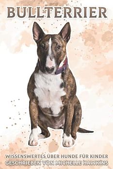 Bullterrier: Wissenswertes über Hunde für Kinder #36