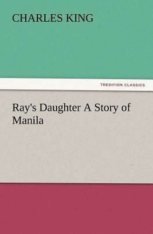 Ray's Daughter A Story of Manila