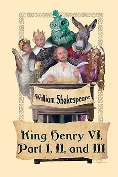 King Henry VI, Part I, II, and III