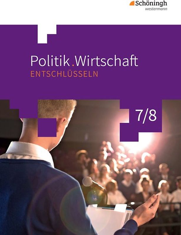 Politik/Wirtschaft entschlüsseln - Für Gymnasien (G8) in Nordrhein-Westfalen