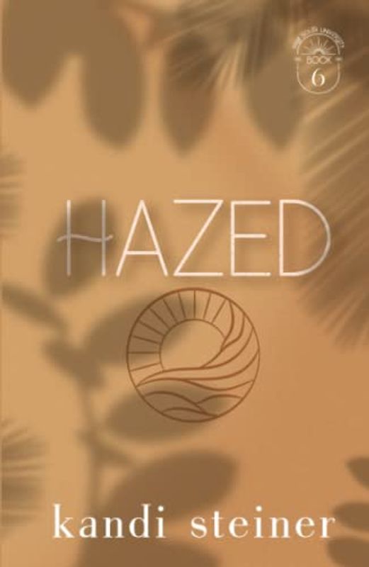 Hazed: Palm South University Book 6: Special Edition (Palm South University: Special Edition, Band 6)