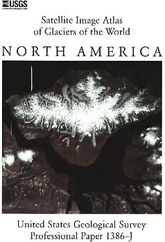 Satellite Image Atlas of Glaciers of the World