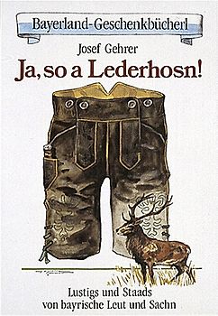 Ja, so a Lederhosen