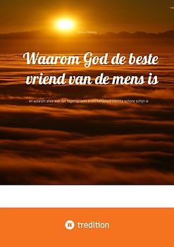 Waarom God de beste vriend van de mens is
