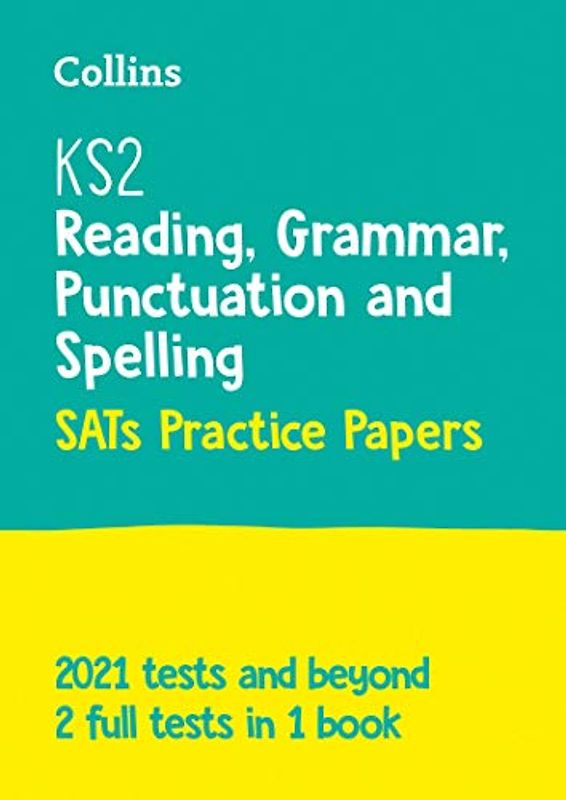 KS2 English Reading, Grammar, Punctuation and Spelling SATs Practice Papers: For the 2023 Tests (Collins KS2 SATs Practice)