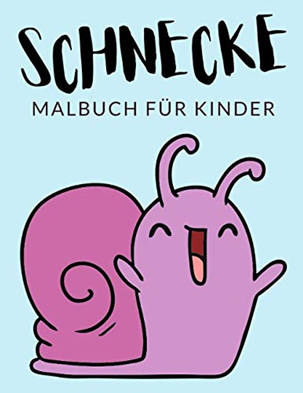Schnecke Malbuch Für Kinder: Schnecke Malbücher Für Kinder, Weinbergschnecke, Landlungenschnecken Malbuch Für Kinder, Über 30 Seiten zum Ausmalen, ... im Alter von 4-8 Jahren und älter - 🔥 ✅ 🇩🇪