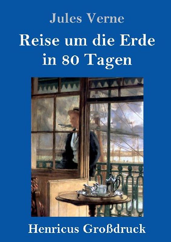 Reise um die Erde in 80 Tagen (Großdruck)
