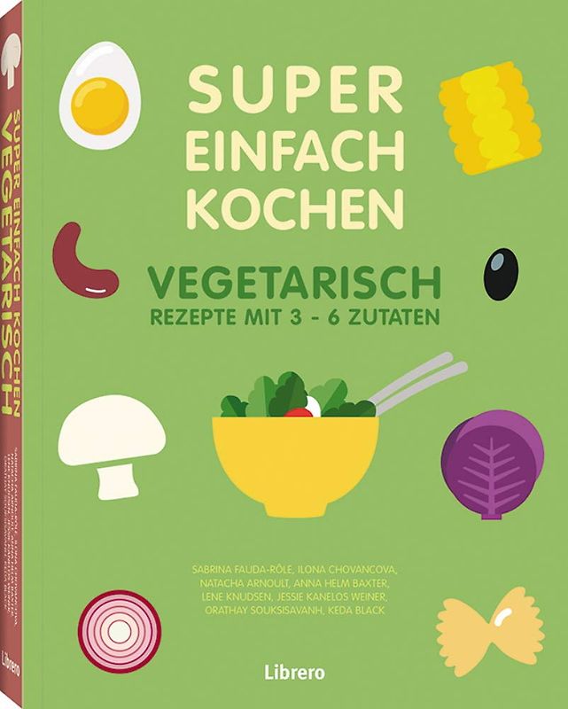 SUPER EINFACH KOCHEN VEGETARISCH