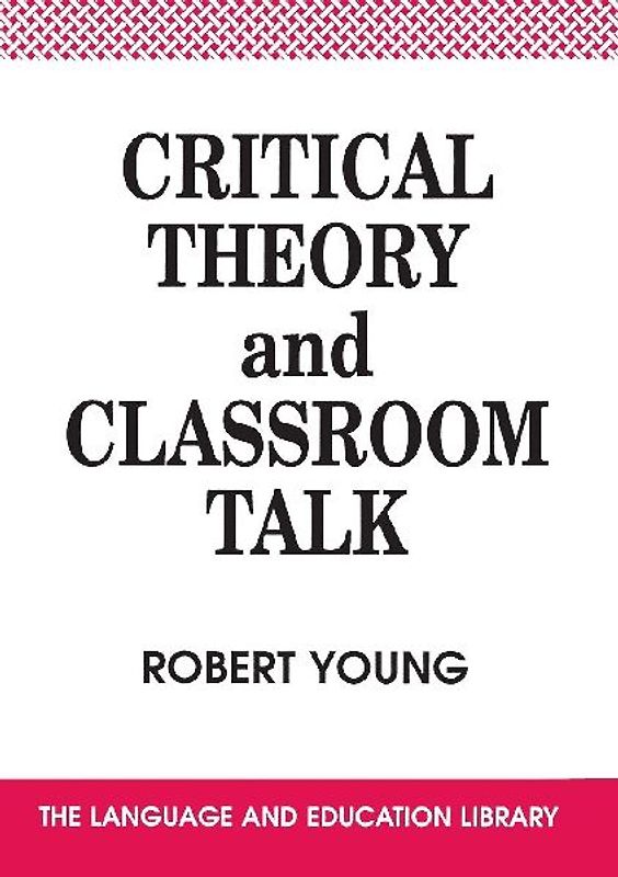Critical Theory and Classroom Talk