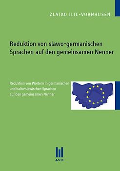 Reduktion von slawo-germanischen Sprachen auf den gemeinsamen Nenner