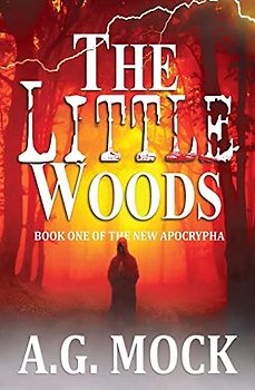 The Little Woods: Book One of the New Apocrypha