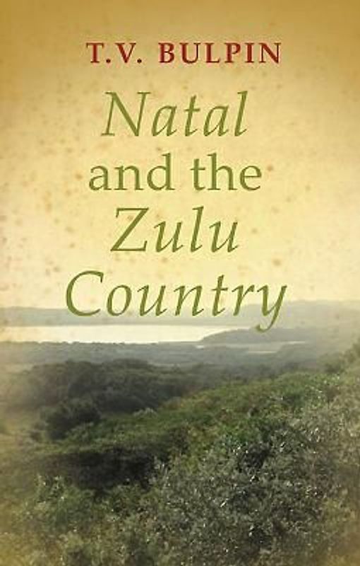 Natal and the Zulu Country