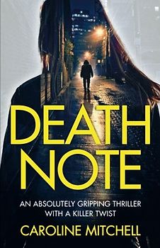 Death Note: An absolutely gripping thriller with a killer twist (Detective Ruby Preston Crime Thriller Series, Band 1)