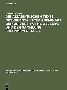 Die altassyrischen Texte des orientalischen Seminars der Universität Heidelberg und der Sammlung Erlenmeyer-Basel