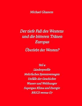 Der tiefe Fall des Westens und die bitteren Tränen Europas