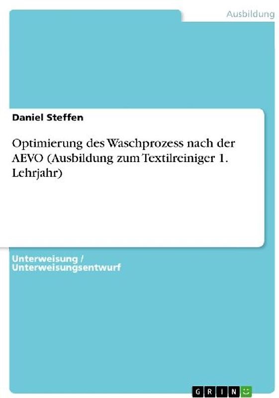 Optimierung des Waschprozess nach der AEVO (Ausbildung zum Textilreiniger 1. Lehrjahr)