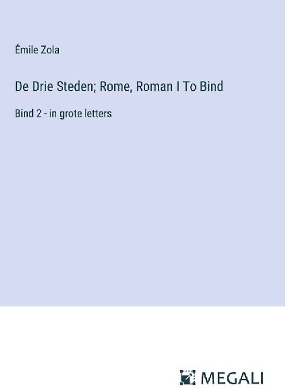 De Drie Steden; Rome, Roman I To Bind
