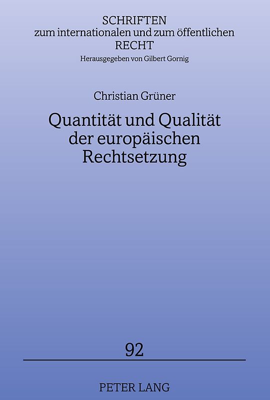 Quantitaet und Qualitaet der europaeischen Rechtsetzung