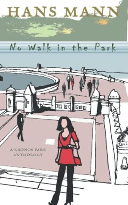 No Walk in the Park: A Kronos Park Anthology