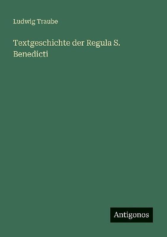 Textgeschichte der Regula S. Benedicti