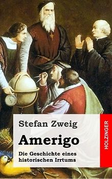 Amerigo: Die Geschichte eines historischen Irrtums