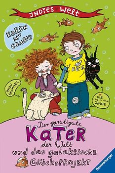 Der garstigste Kater der Welt und das galaktische Glücksprojekt