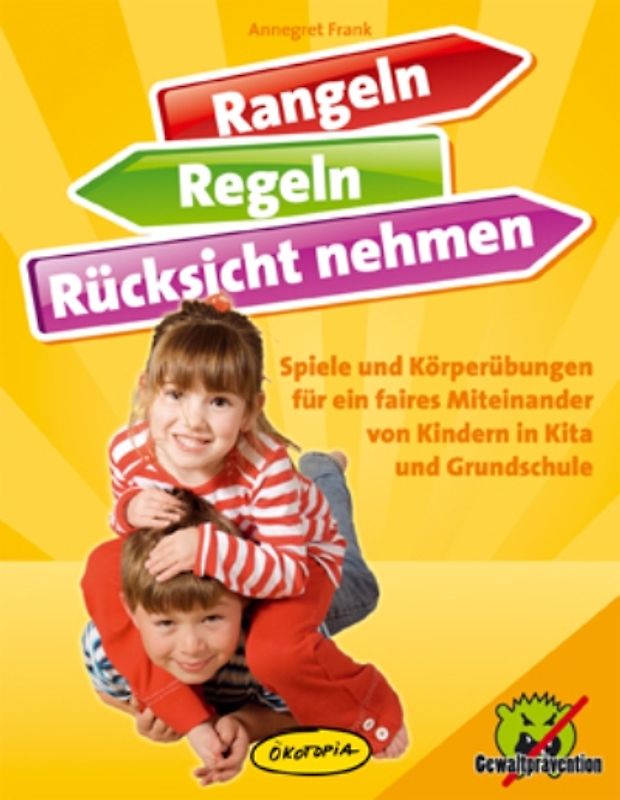 Rangeln, Regeln, Rücksicht nehmen