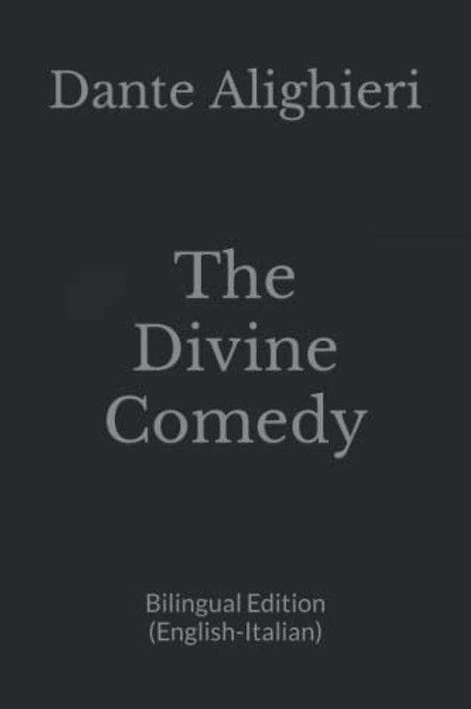 The Divine Comedy: The Divine Comedy: Bilingual Edition (English-Italian)