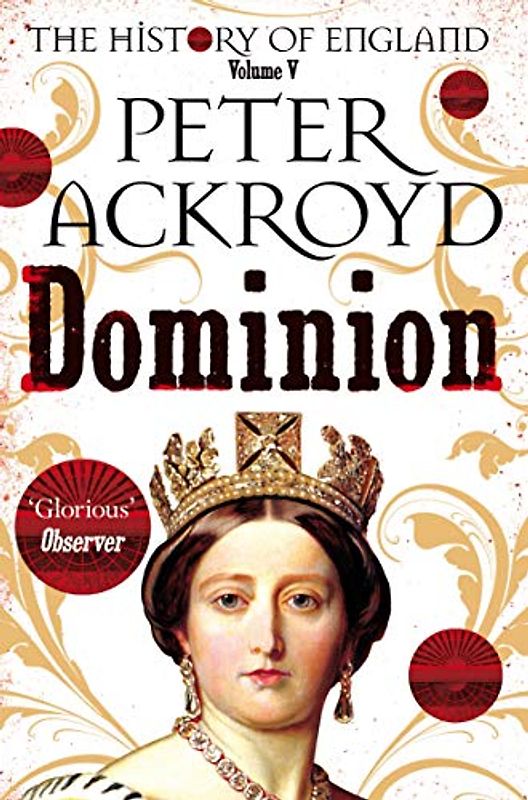 Dominion: The History of England Volume V (The History of England, 5, Band 5)